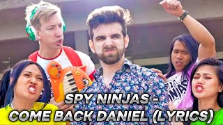 Spy Ninjas Come Back Daniel Lyrics