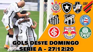 GOLS DE HOJE BRASILEIRÃO SERIE A - RODADA 27 - GOLS DESTE DOMINGO  27/12/2020