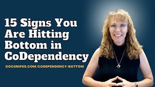 15 Signs You are Hitting Bottom in Codependency