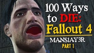 100 Ways to Die in Fallout 4 (Part 1)