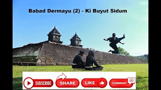 Babad Dermayu (2)........Petunjuk Ki Buyut Sidum