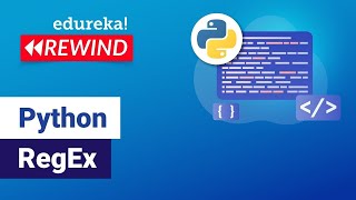 Python RegEx | Regular Expressions | Python Training | Edureka | Python Rewind - 4
