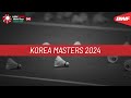 Korea Masters 2024 | Day 2 | Court 2 | Round of 32