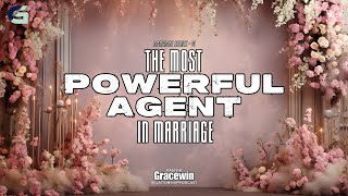 E42 - THE MOST POWERFUL AGENT IN MARRIAGE - Marriage Series (vi) | @pastorgracewinenglish