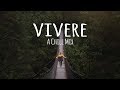 Vivere // A Chill Mix