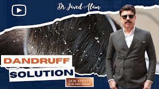 Dandruff Treatment | What To Apply? | Dr Javed Alam | Skin Xperts