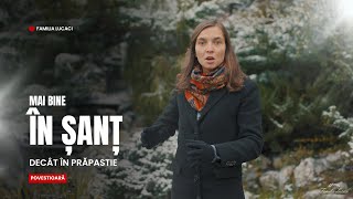 Mai bine în șanț decât în prăpastie | Povestioară | Familia Lucaci