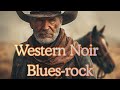 No One Left to Bury Me  |   Men with grit think this way... Western-Noir Blues-rock