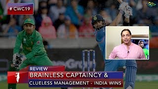 India vs Pakistan | Brainless Captaincy and Clueless Management | Shoaib Akhtar | World Cup 2019
