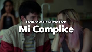 Mi Complice - Cardenales De Nuevo Leon