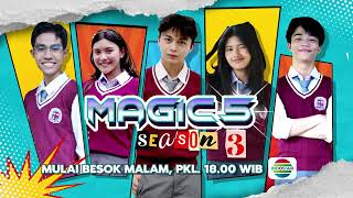 Lebih Seru Lebih Fresh! Saksikan Magic 5 Season 3 Mulai Besok - 7 November