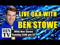 Live With Your Questions! Question and Answer Night: Tuesday Night With Ben Stowe #DJNTV