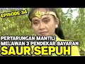 SERIAL TV SAUR SEPUH (34) MANTILI BERHASIL MEREBUT PEDANG MERAH DARI 3 PENDEKAR BAYARAN