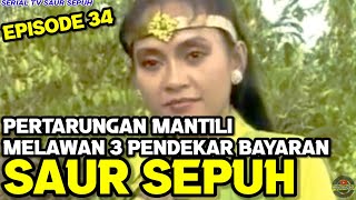 SERIAL TV SAUR SEPUH (34) MANTILI BERHASIL MEREBUT PEDANG MERAH DARI 3 PENDEKAR BAYARAN