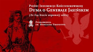 DUMA O GENERALE JASIŃSKIM (Ze łzą bracie wspomnij sobie) - PIEŚNI INSUREKCJI KOŚCIUSZKOWSKIEJ