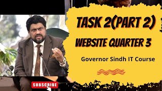 Task 2 part 2 HTML Website Quarter 3 qualify assignment || Governor Sindh IT Course