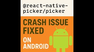 react native picker crash issue on android fixed || @react-native-picker/picker crash issue fixed