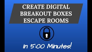 Create Digital Breakout or Escape Rooms in 5 Minutes!