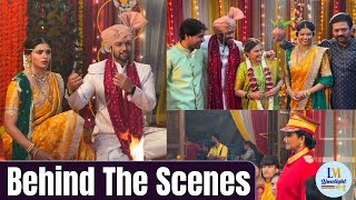 THARAL TAR MAG VIVAH SOHALA BEHIND THE SCENES | SAYALI - ARJUN - PRIYA | STAR PRAVAH | ठरलं तर मग