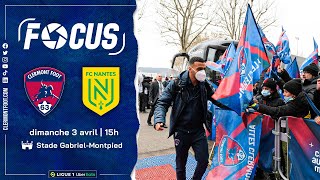 J30 | [Focus] Clermont Foot 63 - FC Nantes