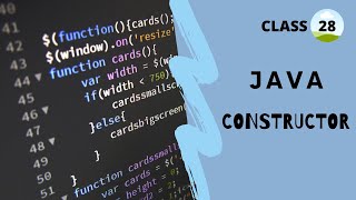 Class 28 | constructor in java - java constructors