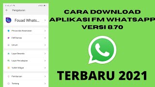 CARA DOWNLOAD DAN INSTAL FM WHATSAPP || TERBARU V8.70