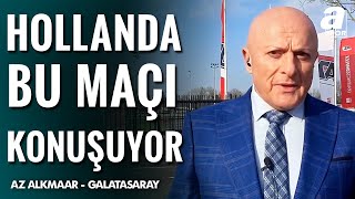 AZ Alkmaar - Galatasaray Maçı Hollanda Basınında Geniş Bir Yer Buldu! / A Spor / Spor Ajansı