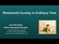 Nineteenth Sunday in Ordinary Time Live Holy Mass | St. Anthony Parish USA | Life in Light