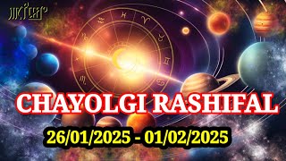 CHAYOLGI RASHIFAL ( 26/01/2025 - 01/02/2025 ) #astrology #love