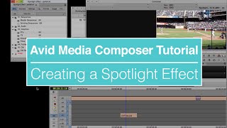 Spotlight Effect in Avid Media Composer Tutorial