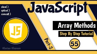 Array Methods - Part2 || JavaScript Tutorial for Beginners - 55