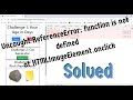 SOLVED:Uncaught ReferenceError: function is not defined    at HTMLImageElement.onclick