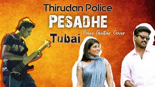 Pesadhe | Thirudan Police | Bass Guitar Cover | TUBAI #bassguitarcover #tamilsongs #bassguitar