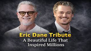 Eric Dane's Unforgettable Moments | A Career Tribute
