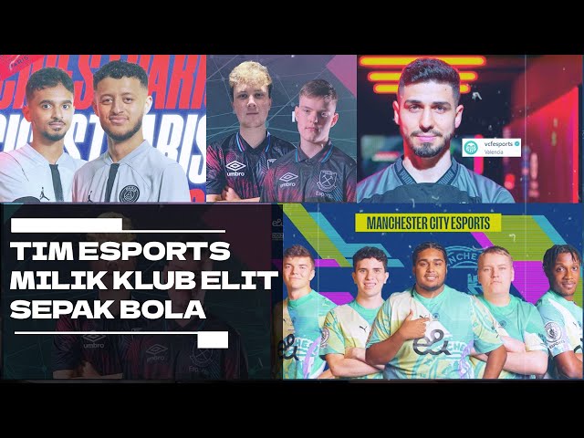Video 4 Tim Elit Sepak Bola Yang Punya Divisi Esports Nomor