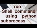 Run shell command in Python using python subprocess.