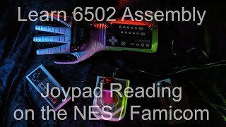 Joystick Reading on the NES / Famicom and SNES - Learn 6502 Assembly Lesson P15