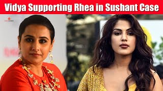 Vidya Balan supports Rhea Chakraborty after Taapsee Pannu in Sushant Singh Rajput Case