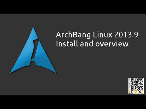 ArchBang Linux 2013.9 install and overview | Arch linux with a bang