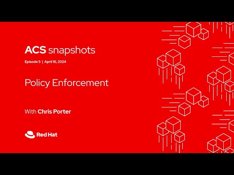 How to set policy enforcement with Red Hat Advanced Cluster Security | ACS Snapshot