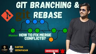 Git Branching Strategy & Git REBASE to fix Merge Conflicts | EP - 04