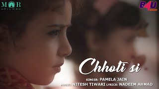 Chhoti Si | Ek Aasha Jeene Ki | Pamela Jain | Nitesh Tiwari | Nadeem Ahmad | Mayur Katariya