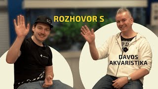 Rozhovor s Davos akvaristika