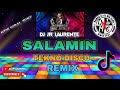 Salamin Bini - Tekno Remix ( Dj Jr Laurente Original Mix)