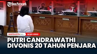 Detik detik Putri Candrawathi Dijatuhi Hukuman 20 Tahun Penjara