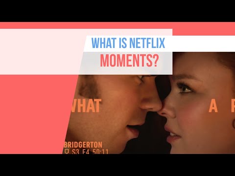 Netflix launches 'Moments' to bookmark and share favorite scenes