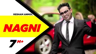 Nagni | Resham Anmol | Bhinda Aujla | Full Official Music Video