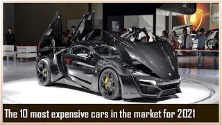 the 10 most expensive cars in the market for 2021