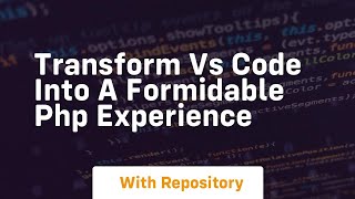 Transform vs code into a formidable php experience