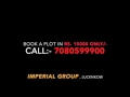 imperialgrouplucknow realestatelucknow plotsinlucknow landinlucknow lucknowpropertiesand by imperial